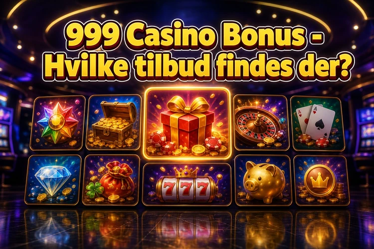 999 Casino Bonus - Hvilke tilbud findes der?